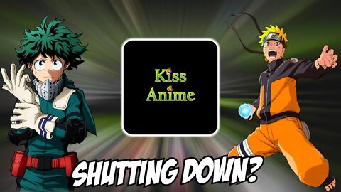 KissAnime Has SHUT DOWN! (#ripkissanime)