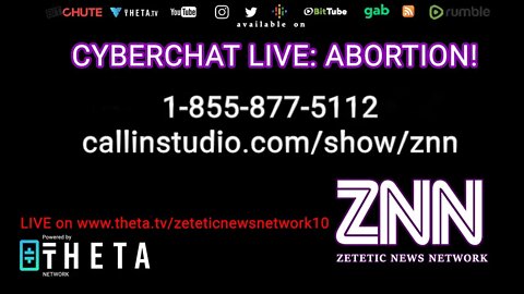 Cyberchat Live: Call 1-855-877-5112 to share your thoughts on SCOTUS Aborting Roe V. Wade precedent