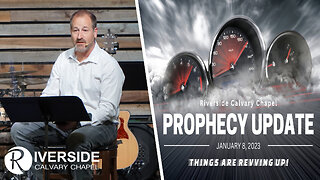 Prophecy Update 2023 | Riverside Calvary Chapel