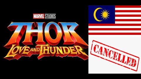 Thor: Love and Thunder Canceled aka Banned in Malaysia