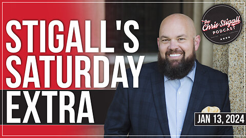 Stigall's Saturday Extra