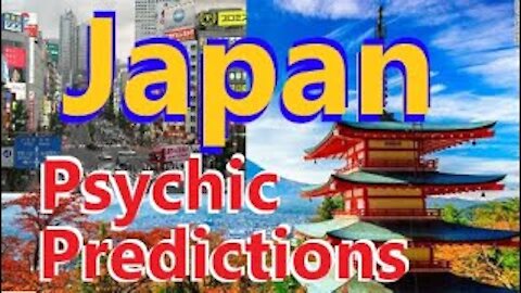 Japan Psychic Predictions Reading 2022 - 2030