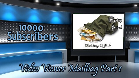 Mind and Magick: 10000 Subscribers: Video Viewer Mailbag Part 1