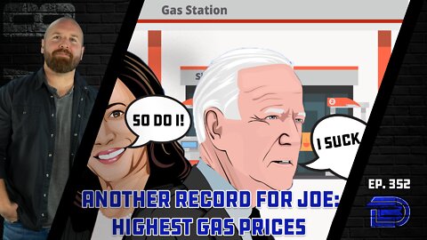 Biden Breaks Record With Highest Gas Prices Ever, About To Go WAY HIGHER with Russia Ban | Ep 352