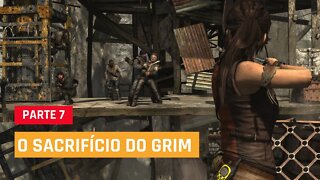 TOMB RAIDER DEFINITIVE EDITION - #7 :A MORTE DO GRIM, legendado em PT-BR | XBOX ONE S 1080p 60fps