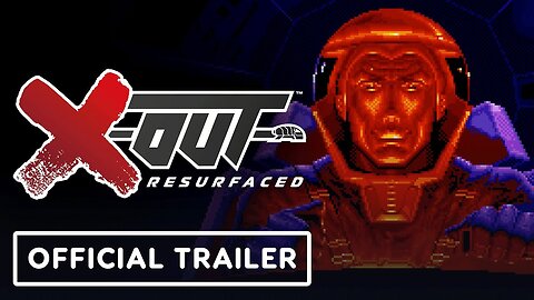 X-Out Resurfaced - Official Reveal Trailer