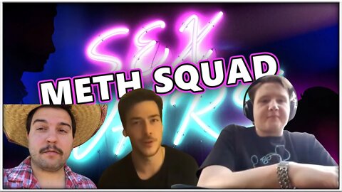 Sex Wars 041: Meth Squad