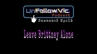 UnFollowVic S:3 Ep:13 - Leave Brittney Alone - Getting Our Way- Fantasy Football Notes (Podcast)