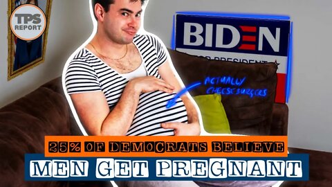 1/4 of Democrats believe that men can get pregnant! It's not the only conspiracy they believe.