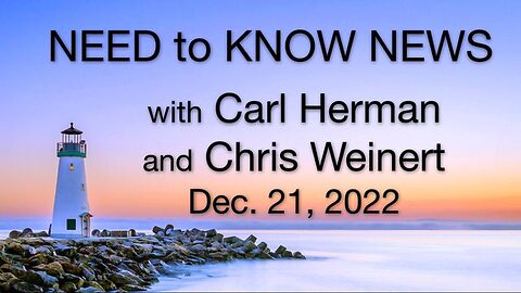 Need to Know (21 December 2022) with Carl Herman and Chris Weinert