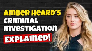 Clip | Amber Heard's Criminal Investigation | Perjury?