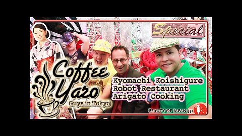 Coffee Yaro - Robot Restaurant - Beauty of Japan Special