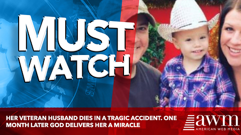 Her Veteran Husband Dies In A Tragic Accident. One Month Later God Delivers Her A Miracle