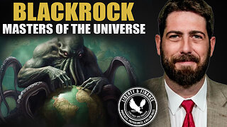 BlackRock: Masters Of The Universe | Alex Newman