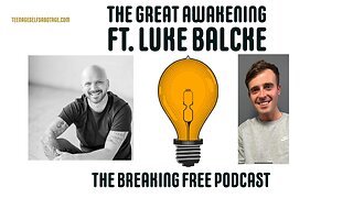 The Great Awakening: Featuring Luke Balcke.