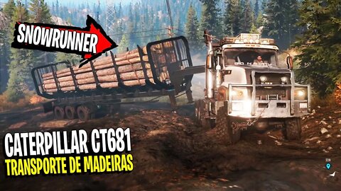 ▶️CATERPILLAR CT681 SNOW RUNNER TORAS DE MADEIRA PARTE 1