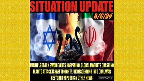 SITUATION UPDATE 8/6/24 - Global Stock Mkts Crash, WW3 & Uk Civil War Looms, No way out