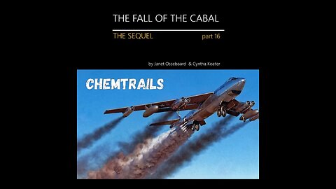 THE SEQUEL TO THE FALL OF THE CABAL - PART 16 - Depopulation by CHEMTRAILS and ELECTROSMOG