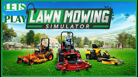 I'm a Landscaper! Let's Play [ Lawn Mowing Simulator ] Gameplay | Highlights | Relaxing Times