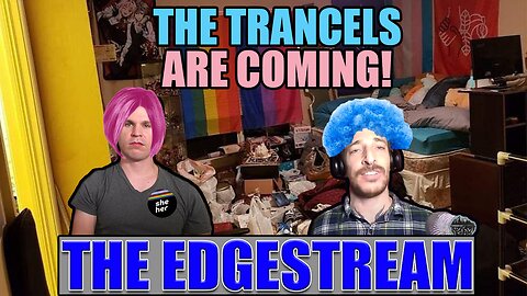 The EdgeStream - The Trancels Are Coming! w/ North of Nothing (2023-03-28)