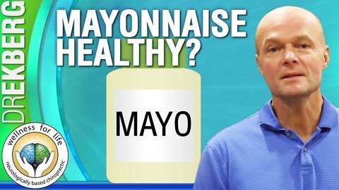 Is Mayonnaise Healthy?