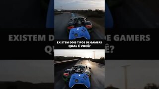 Existem dois tipos de Gamers Qual é você?