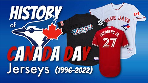 History of Canada Day Jerseys worn by Toronto Blue Jays (1996-2022).