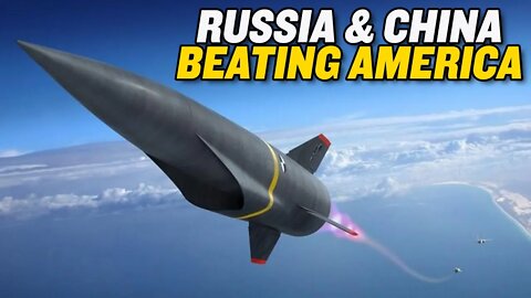 Russia and China Are Beating the US on Hypersonic Missiles