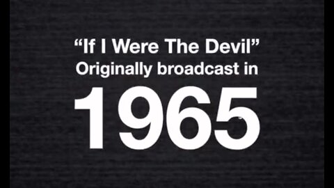 If I Were The Devil - A warning to America from 1965