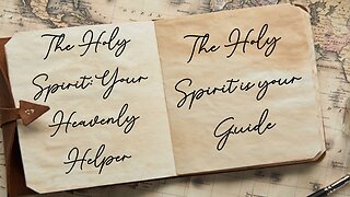 07.07.24 The Holy Spirit Your Heavenly Helper - The Holy Spirit Is Your Guide