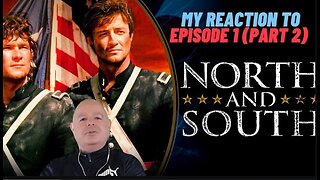 (Part 2) A Civil War Saga Begins: Movie Reaction: North and South 1985 - Movie 1