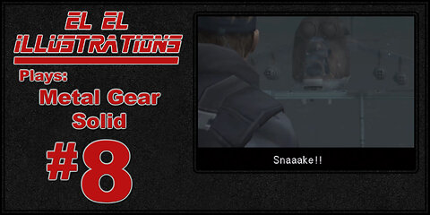 El El Plays Metal Gear Solid: Twin Snakes Episode 8: A Different Kind of RPG