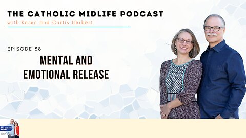 Episode 38 - Mental and Emotional Release