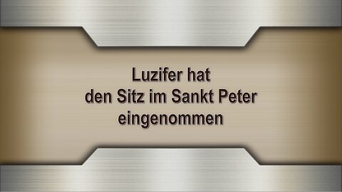 Luzifer hat den Sitz im Sankt Peter eingenommen