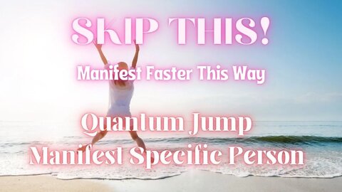 Skip these things if you want to manifest faster | Manifesting and Quantum Jumps