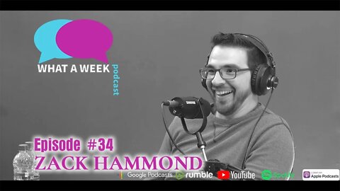 What A Week! #34 - Zack Hammond