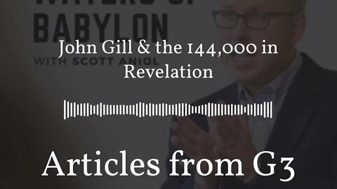 John Gill & the 144,000 in Revelation – Articles from G3