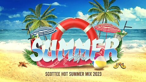 Scottee Hot Summer Mix 2023