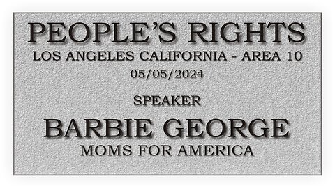 People's Rights presents - Barbie George - Moms for America