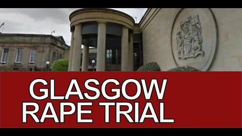 GLASGOW RAPE TRIAL.. Glesga News