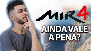 MIR4 AINDA VALE A PENA? - MINHA OPNIÃO!