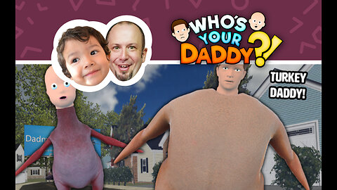 Turkey Fun | Who's Your Daddy | HAPPY THANKSGIVING