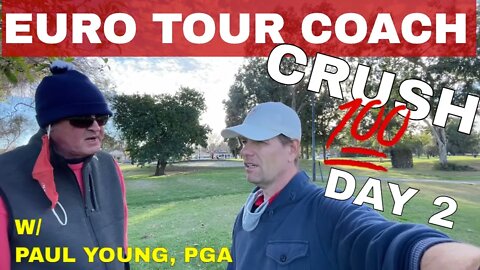 18 HOLES AND 3 HOUR LESSON W/ FMR EUROPEAN TOUR PLAYER | BE BETTER GOLF CRUSH 100 DAY 2