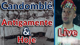 🔴📢 Candomblé Antigo e o Candomblé Hoje - Live #07