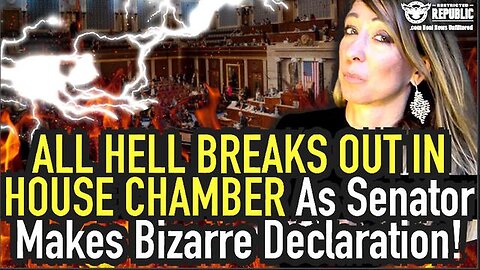 All Hell Breaks Out In House Chamber As Senator Makes Bizarre Declaration