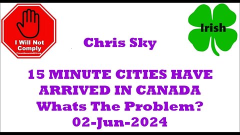 15 MINUTE CITIES HAVE ARRIVED IN CANADA 02-Jun-2024