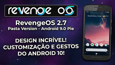 REVENGE OS 2.7 PASTA | Android 9.0 Pie | DESIGN NOVO, ÓTIMAS CUSTOMIZAÇÕES E GESTOS DO ANDROID 10!!