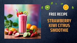 Free Strawberry Kiwi Citrus Smoothie Recipe 🍓🥝🍊+ Healing Frequency🎵