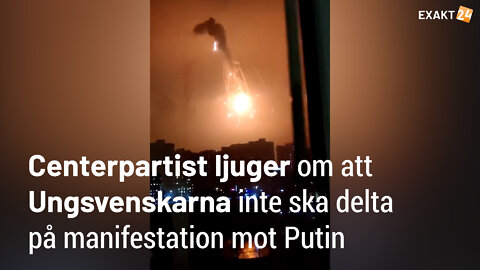 Centerpartist ljuger om att Ungsvenskarna inte ska delta på manifestation mot Putin