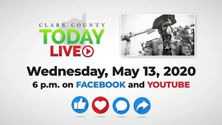 WATCH: Clark County TODAY LIVE • Wednesday, May 13, 2020